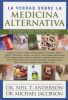 La Verdad Sobre la Medicina Alternativa