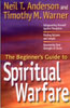 The Beginner's Guide to Spiritual Warfare