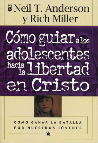 Como Guiar a los Adolescentes Hacia la Libertad en Cristo