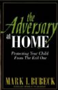The Adversary at Home